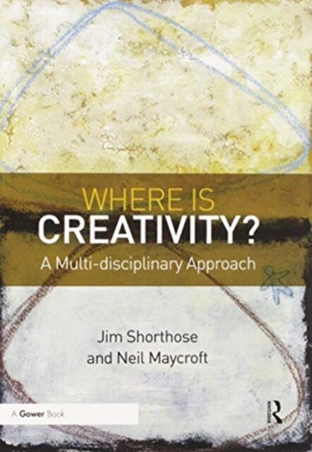 Where is Creativity? : A Multi-disciplinary Approach (Paperback)