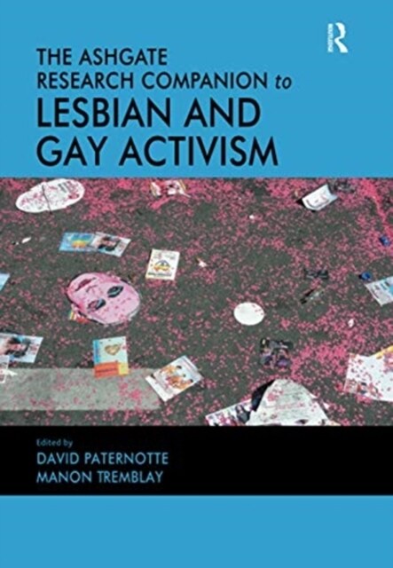 The Ashgate Research Companion to Lesbian and Gay Activism (Paperback, 1)