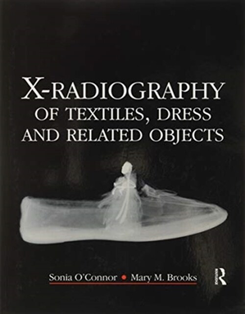 X-Radiography of Textiles, Dress and Related Objects (Paperback, 1)
