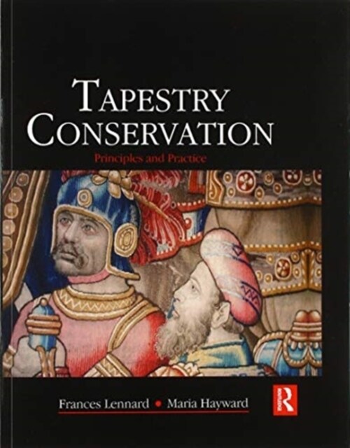 Tapestry Conservation: Principles and Practice (Paperback)