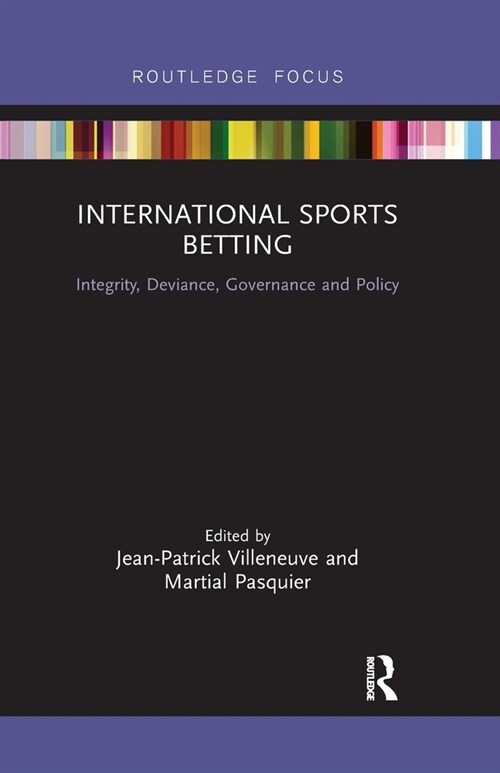 International Sports Betting : Integrity, Deviance, Governance and Policy (Paperback)