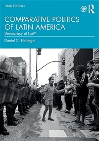 Comparative Politics of Latin America : Democracy at Last? (Paperback, 3 ed)