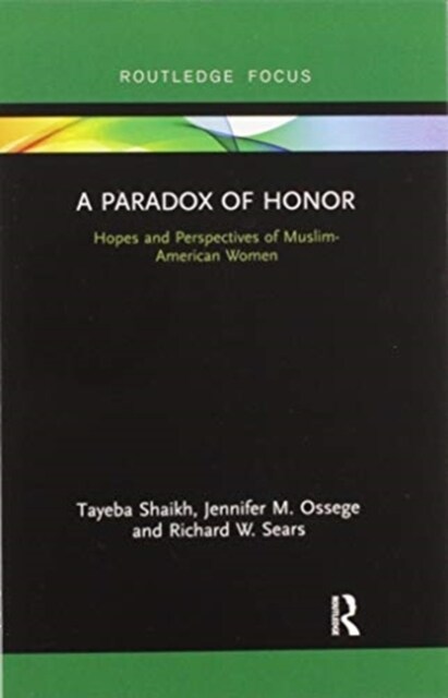A Paradox of Honor : Hopes and Perspectives of Muslim-American Women (Paperback)