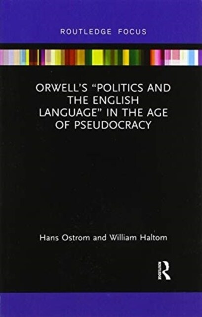 Orwell’s “Politics and the English Language” in the Age of Pseudocracy (Paperback)