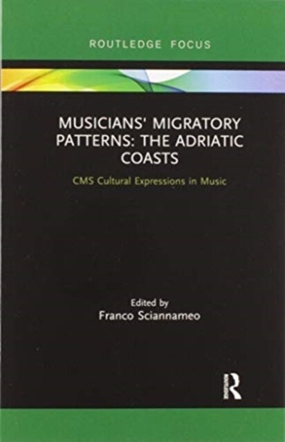 Musicians Migratory Patterns: The Adriatic Coasts (Paperback)