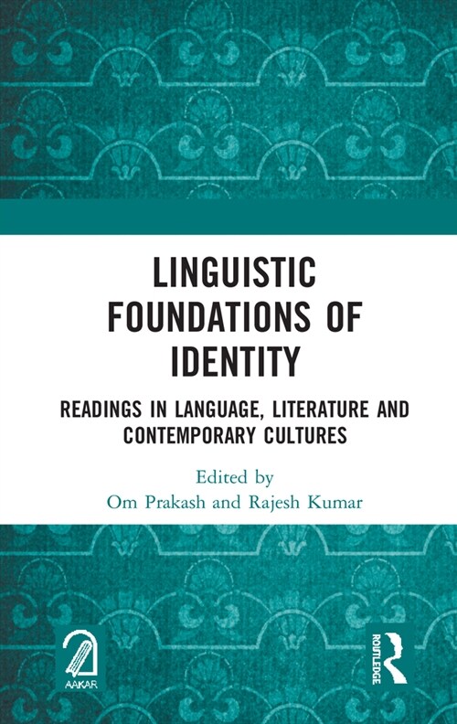 Linguistic Foundations of Identity : Readings in Language, Literature and Contemporary Cultures (Hardcover)