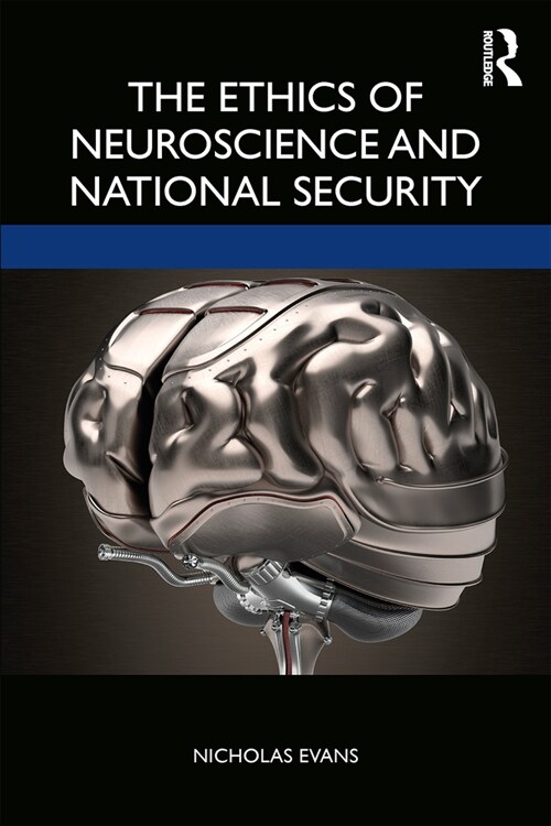 The Ethics of Neuroscience and National Security (Paperback, 1)