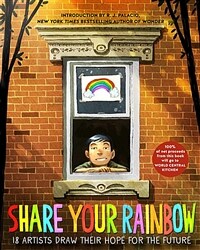 Share Your Rainbow: 18 Artists Draw Their Hope for the Future (Paperback)