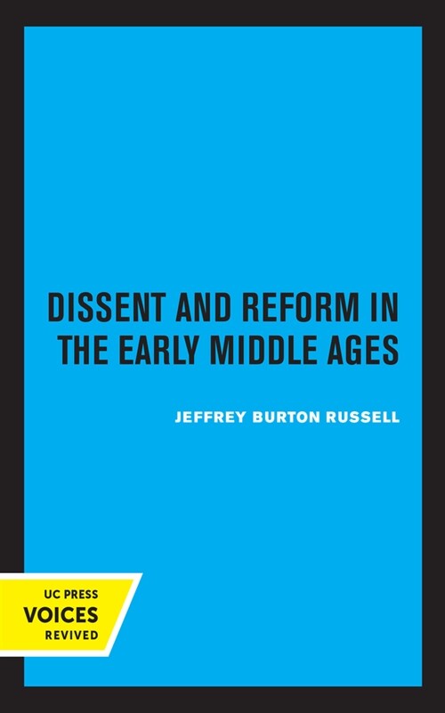 Dissent and Reform in the Early Middle Ages: Volume 1 (Paperback)