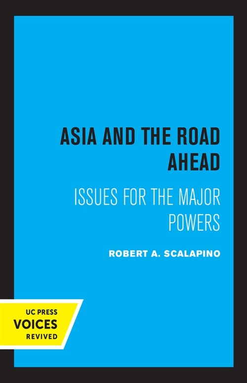 Asia and the Road Ahead: Issues for the Major Powers (Hardcover)