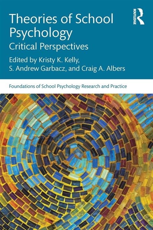 Theories of School Psychology : Critical Perspectives (Paperback)