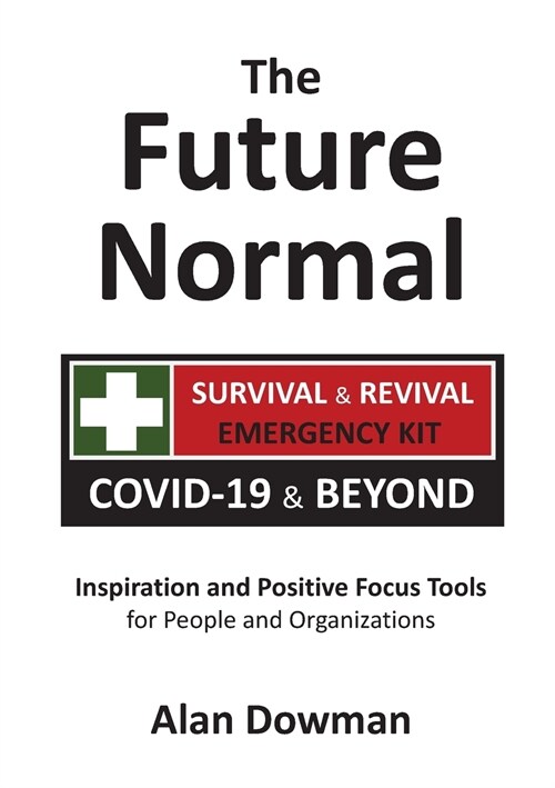 The Future Normal: The Survival & Revival Kit - COVID-19 & Beyond (Paperback)