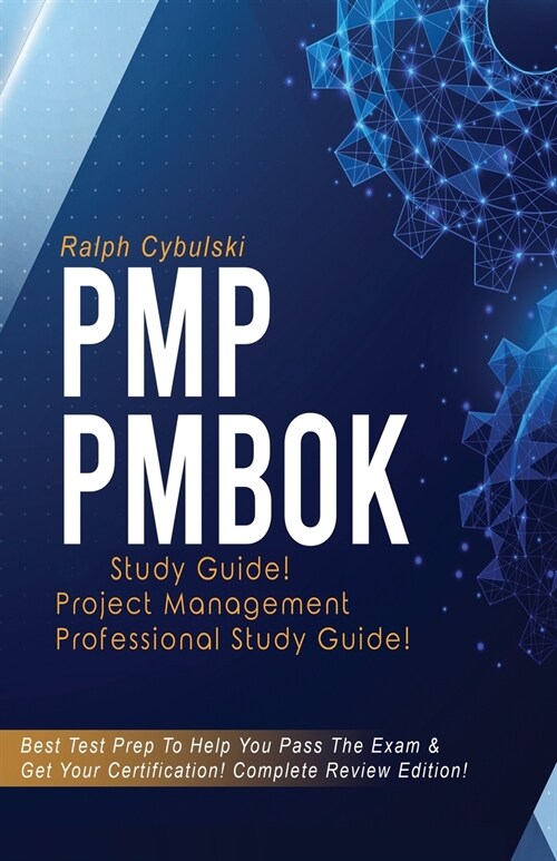 PMP PMBOK Study Guide! Project Management Professional Exam Study Guide! Best Test Prep to Help You Pass the Exam! Complete Review Edition! (Paperback)