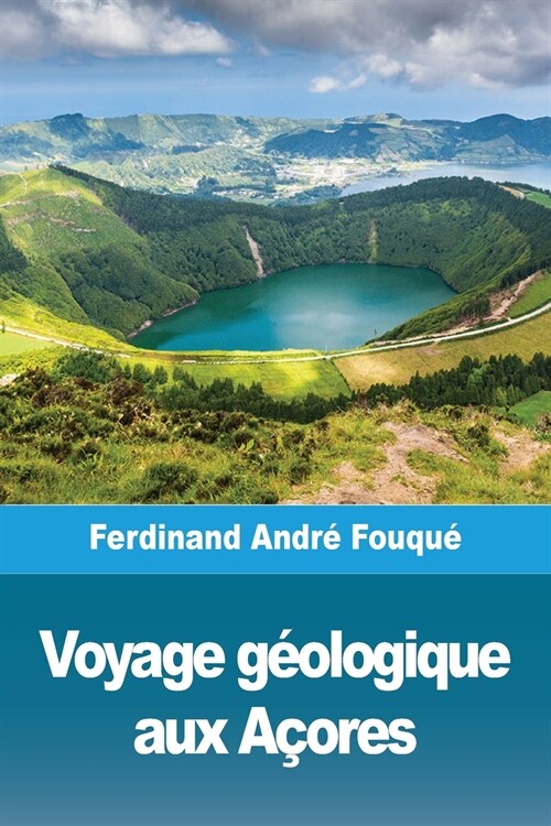 Voyage g?logique aux A?res (Paperback)