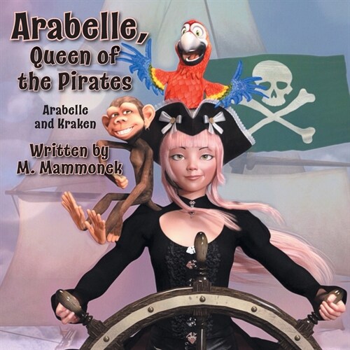 Arabelle the Queen of Pirates: Arabelle and Kraken (Paperback)