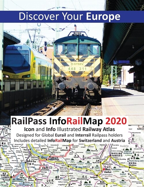 RailPass InfoRailMap 2020 - Discover Your Europe: Discover Europe with Icon and Info illustrated Railway Atlas Specifically designed for Global Interr (Paperback)