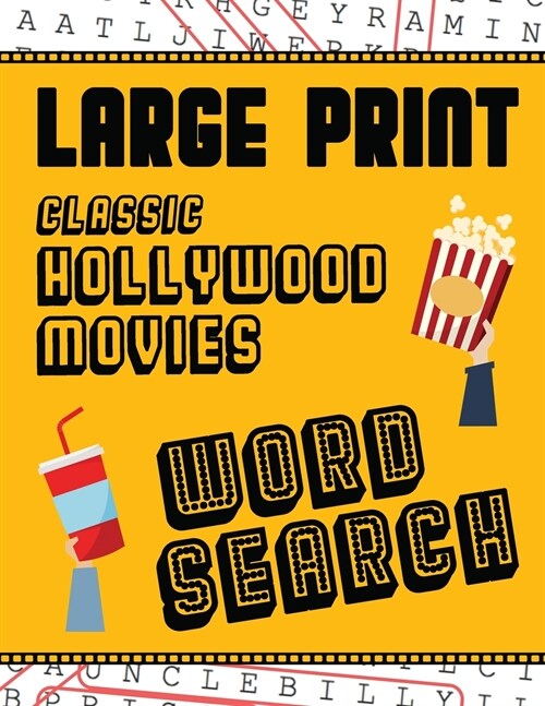 Large Print Classic Hollywood Movies Word Search: With Movie Pictures Extra-Large, For Adults & Seniors Have Fun Solving These Hollywood Film Word Fin (Paperback)