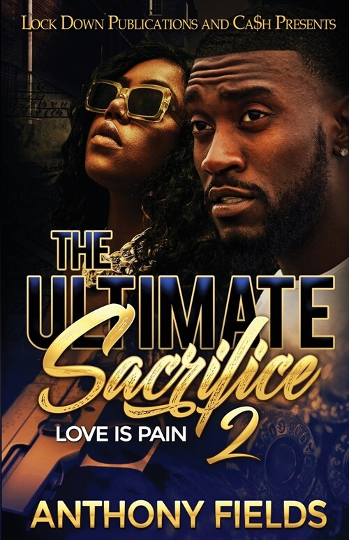 The Ultimate Sacrifice 2: Love is Pain (Paperback)