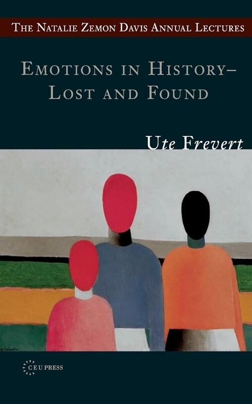 Emotions in History - Lost and Found (Paperback)