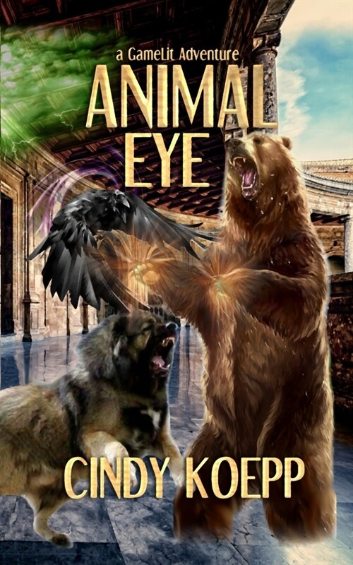 Animal Eye: a GameLit Adventure (Paperback)