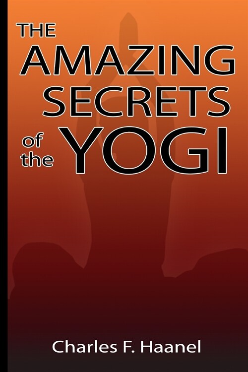 Amazing Secrets of the Yogi (Paperback)