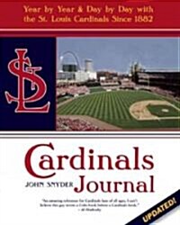 Cardinals Journal: Year by Year & Day by Day with the St. Louis Cardinals Since 1882 (Paperback, 2)