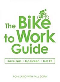 The Bike to Work Guide (Paperback)