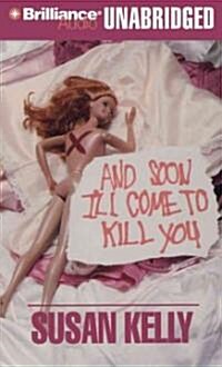 And Soon Ill Come to Kill You (MP3 CD)