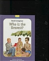 David Livingstone : Who is the Bravest? (Hardcover)