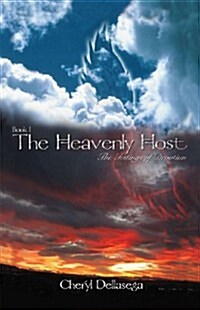 The Heavenly Host, Book 1: The Testings of Devotion (Paperback)