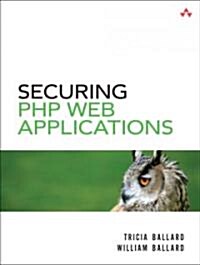 Securing PHP Web Applications (Paperback)