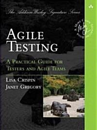 Agile Testing: A Practical Guide for Testers and Agile Teams (Paperback)