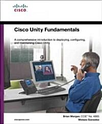 Cisco Unity Fundamentals (Paperback, 1st)