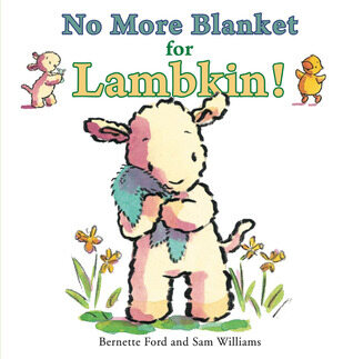 No More Blanket for Lambkin! (Paperback)