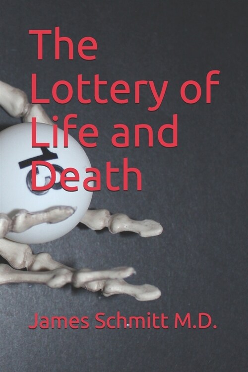 The Lottery of Life and Death (Paperback)