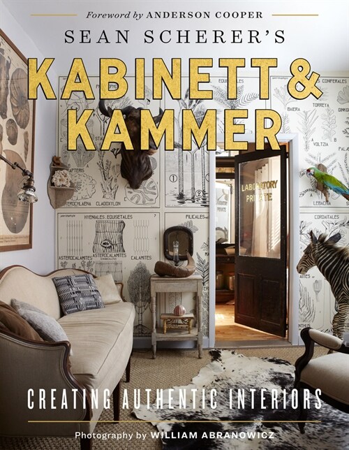 Sean Scherers Kabinett & Kammer: Creating Authentic Interiors (Hardcover)