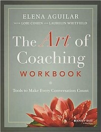 The Art of Coaching Workbook: Tools to Make Every Conversation Count (Paperback)