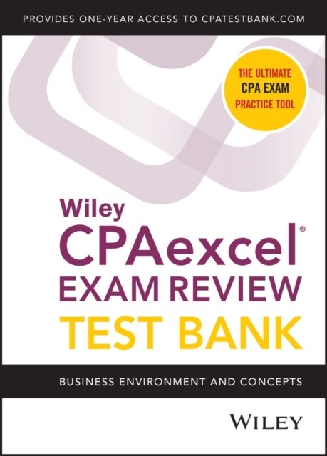 Wiley Cpaexcel Exam Review 2021 Test Bank: Business Environment and Concepts (1-Year Access) (Paperback)
