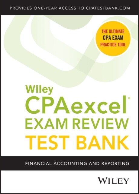 Wiley Cpaexcel Exam Review 2021 Test Bank: Financial Accounting and Reporting (1-Year Access) (Paperback)