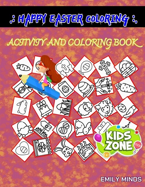 Happy Easter Coloring: 35 Activity Eggs, Church, Greeting Card, Easter Egg, Cross, Easter Egg, Sheep, Egg For Little Girls Picture Quizzes Wo (Paperback)