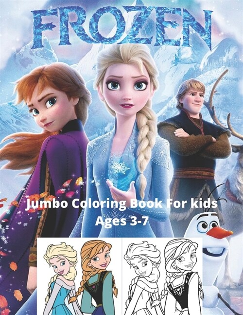 Frozen Coloring Book: Jumbo Coloring Book for Kids Ages 3-7: (8.5x11- 82 pages) (Paperback)
