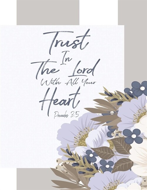 Proverbs 3: 5 Trust In the Lord with All Your Heart: floral journals to write in for women & bible verse word search and bible ver (Paperback)