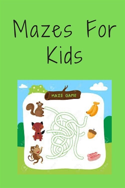 Mazes For Kids: The Best Gift For Kids (Paperback)