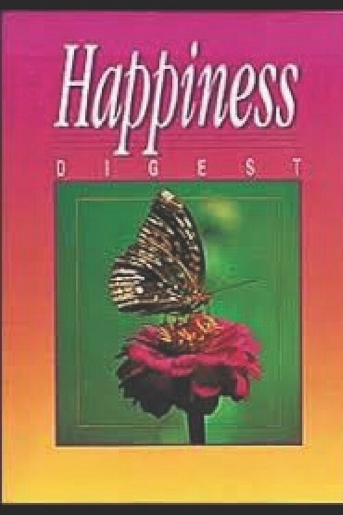 Happiness Digest: by Ellen G. White (Paperback)