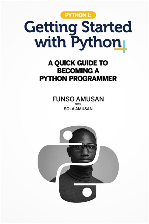 Getting Started with Python Programming (Paperback)