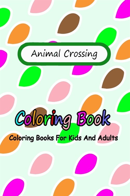 Animal Crossing: Coloring Book (Coloring Books For Kids And Adults) (Paperback)