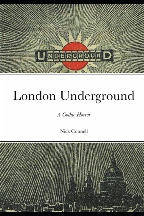 London Underground: A Gothic Horror (Paperback)