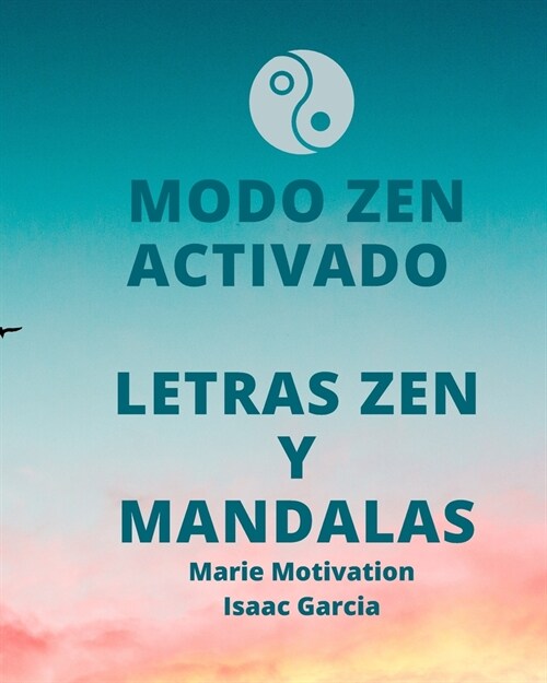 Modo Zen Activado: Letras Zen y Mandalas libra 8 x 10p. 20x25cm (Paperback)