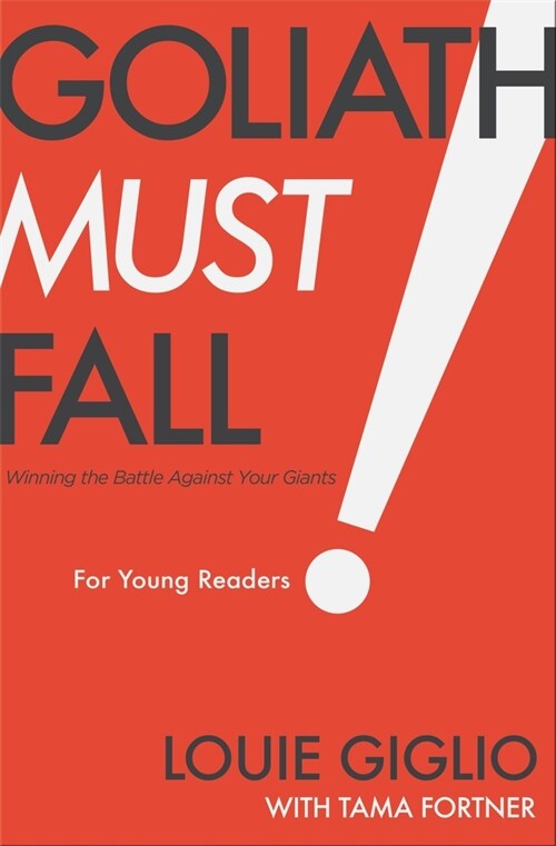 Goliath Must Fall for Young Readers: Winning the Battle Against Your Giants (Hardcover)