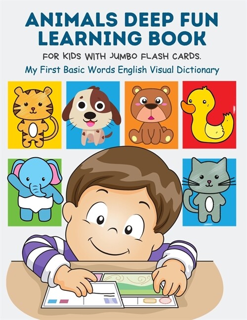 Animals Deep Fun Learning Book for Kids with Jumbo Flash Cards. My First Basic Words English Visual Dictionary: My Childrens learn flashcards alphabet (Paperback)